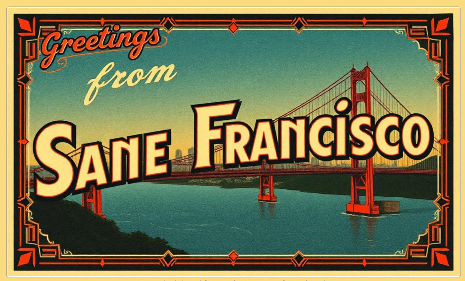 Vintage postcard reading 'Greetings from Sane Francisco' with the Golden Gate Bridge at sunset.